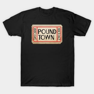 Ticket to Pound Town T-Shirt